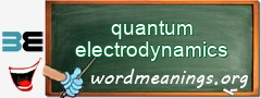 WordMeaning blackboard for quantum electrodynamics